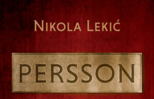 Promocija romana „Persson“ Nikole Lekića u petak u NKC-u