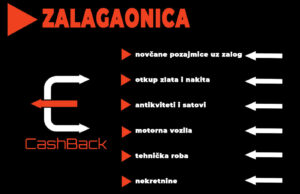 Zalagaonica CashBack – Brze novčane pozajmice uz zalog