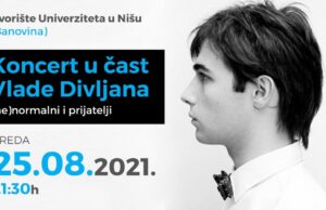 Najava koncerta u čast Vlade Divljana / Sreda, 25. avgust / Dvorište Univerziteta u Nišu (Banovina)