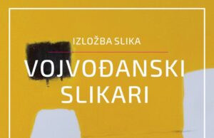 Izložbe slika Vojvođanksih slikara u Galeriji NKC- a, sa početkom u 18 sati
