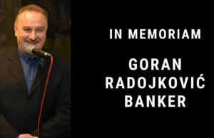 In Memoriam: Goran Radojković Banker