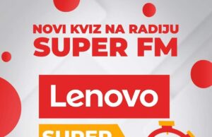 Od utorka 3. maja novi kviz na SUPER FM radiju, glavna nagrada Lenovo laptop