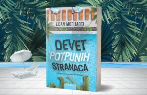 U Srbiju stigao novi hit Lijan Morijarti, autorke čuvenog trilera „Nevine laži“ Lijan Morijarti Devet potpunih stranaca