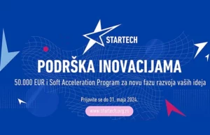 Više od milion razloga za inovacije – Otvoren konkurs za StarTech grantove do 50.000 dolara i Program ubrzanog razvoja
