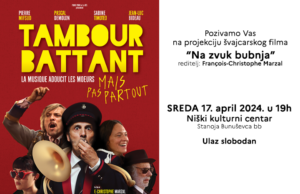 VEČE ŠVAJCARSKOG FILMA: “NA ZVUK BUBNJA” U NIŠKOM KULTURNOM CENTRU VEČE ŠVAJCARSKOG FILMA