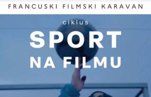 FRANCUSKI FILMSKI KARAVAN : SPORT NA FILMU Sport na filmu
