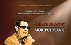 Premijerno na Nišvilu – film „Moje putovanje“ o životu Šabana Bajramovića Moje putovanje o životu Šabana Bajramovića