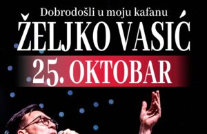Željko Vasić vas poziva „Dobrodošli u moju kafanu!“ 25. oktobra u Domu Vojske Niš Željko Vasić Niš 2024