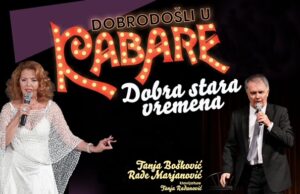 Kabare Dobra stara vremena sutra u Nišu Dobrodošli u Kabare