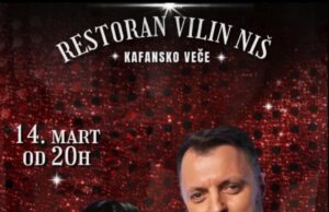 Restoran „Vilin” Humanitarno kafansko veče uz nastup Nenada Manojlovića i Bojane Barjaktarević Restoran Vilin Niš Kafansko veče