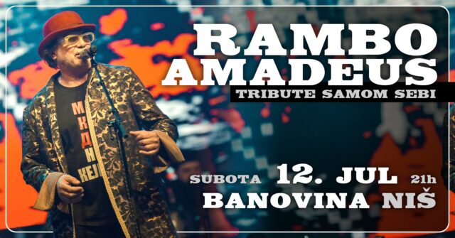 Rambo Amadeus 12. jula u Banovini