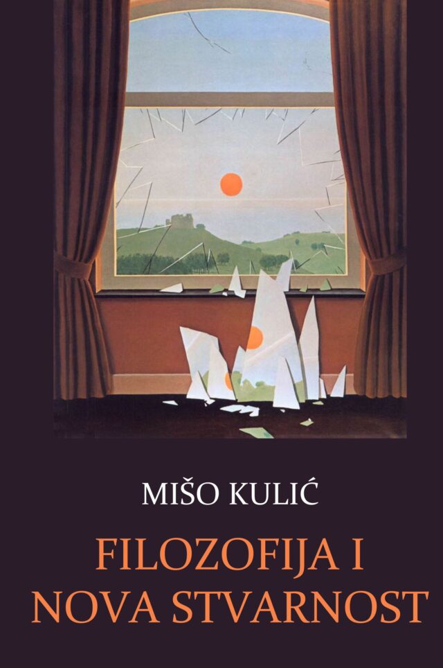 Mišo Kulić - Filozofija i nova stvarnost