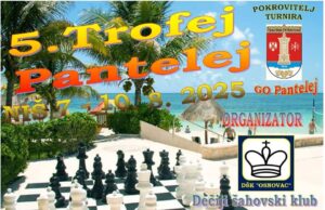 Peto izdanje šahovskog turnira „Trofej Pantelej” povodom opštinske slave 5. Trofej Pantelej