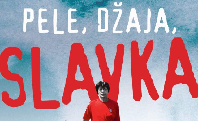 Dokumentarni film Pele Džaja, Slavka