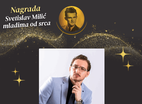 Nagrada „Svetislav Milić – mladima od srca“ u oblasti kultura i umetnost novinaru iz Beograda Nikola Radanović