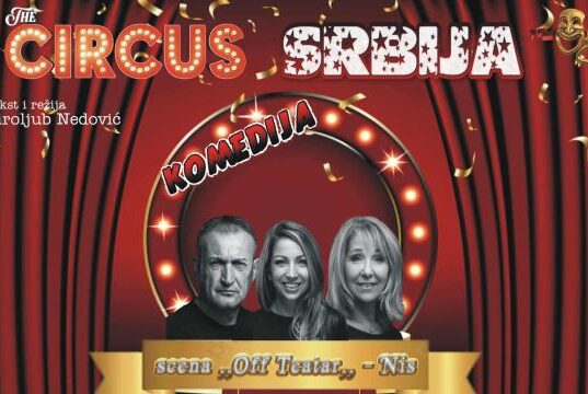 Predstava „Cirkus Srbija” u Narodnom pozorištu u Nišu Predstava Cirkus Srbija