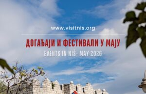 Maj u Nišu: brojni koncerti, festivali i manifestacije koje slave tradiciju i umetnost Grad Niš događaji u maju 2026.