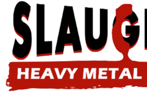 PETI „SLAUGHTER FESTIVAL“ OD 3. DO 4. JULA U DOLJEVCU! Slaughter Hwavy metal festival