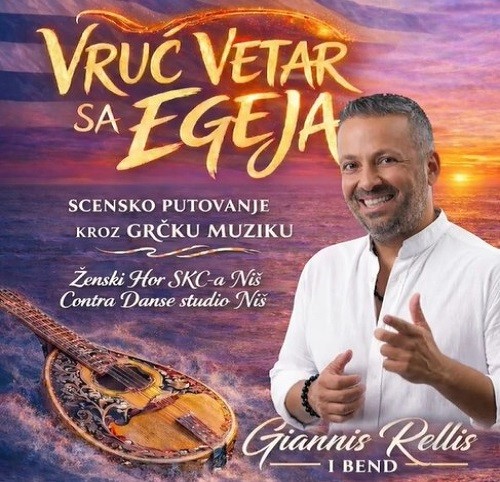 Vruć vetar sa Egeja - scensko putovanje kroz grčku muziku Vruć vetar sa Egeja - scensko putovanje kroz grčku muziku