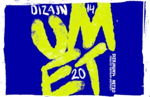 DizajnUM14 – Reč ima Generacija Z: Godišnja izložba studenata Fakulteta digitalnih umetnosti DizajnUM14